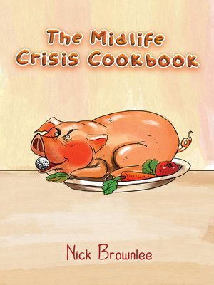 cover image of The Midlife Crisis Cookbook